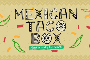 Mexican Taco Box Typeface Review: Adding Heat to Brand Identity